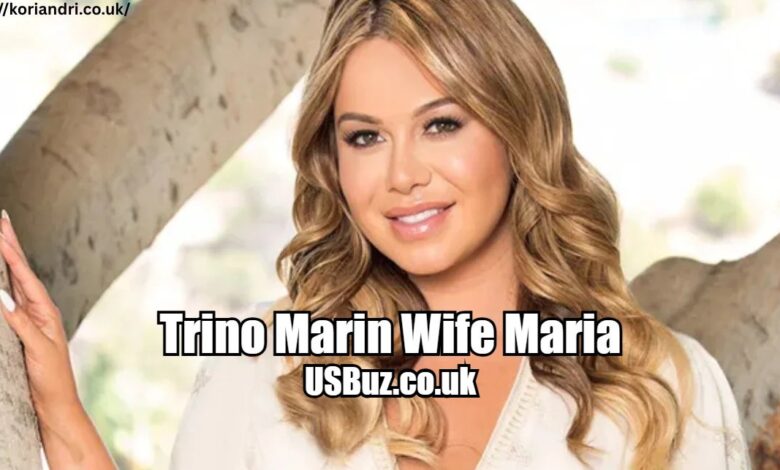 Trino Marin Wife Maria